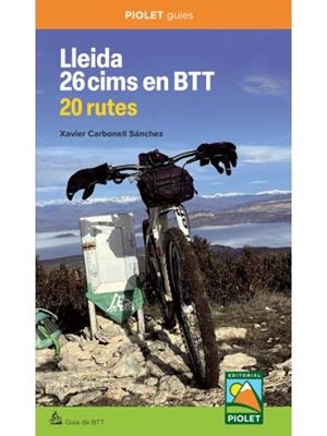 LLEIDA 26 CIMS EN BTT. 20 RUTES | 9788412767155 | CARBONELL SÁNCHEZ,XAVIER