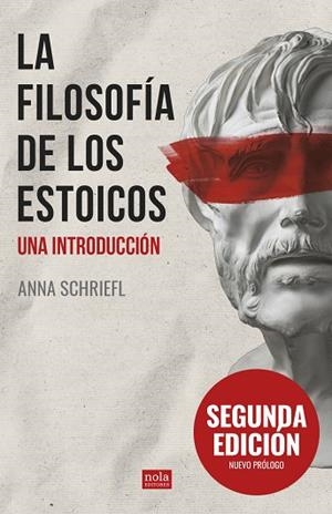 LA FILOSOFÍA DE LOS ESTOICOS. UNA INTRODUCCIÓN | 9788418164415 | SCHRIEFL, ANNA