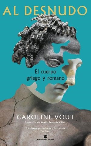 AL DESNUDO. EL CUERPO GRIEGO Y ROMANO | 9788412747683 | VOUT, CAROLINE