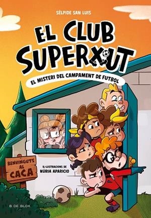 EL MISTERI DEL CAMPAMENT DE FUTBOL. EL CLUB SUPERXUT 2 | 9788419910196 | SAN LUIS, SÉLPIDE