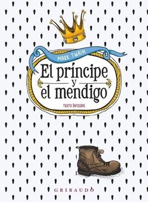 EL PRÍNCIPE Y EL MENDIGO (TEXTO INTEGRO) | 9788412804607 | TWAIN, MARC