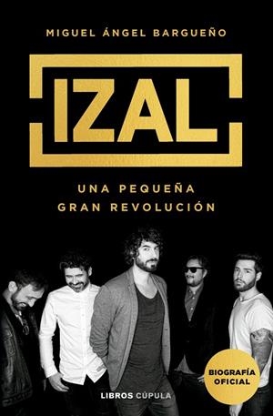 IZAL. UNA PEQUEÑA GRAN REVOLUCIÓN | 9788448041007 | BARGUEÑO, MIGUEL ÁNGEL
