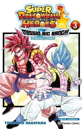 SUPER BOLA DE DRAC HEROES UNIVERSE BIG BANG MISSION Nº 03/03 EL FINAL DE L,EXPERIMENT | 9788411401623 | TORIYAMA, AKIRA / NAGAYAMA, YOSHITAKA