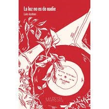 LA LUZ NO ES DE NADIE | 9788412715880 | ACEBES NAVARRO, LUIS