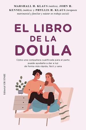 EL LIBRO DE LA DOULA. PARTO Y NACIMIENTO | 9788418956270 | KLAUS, MARSHAL H. / KENNELL, JOHN H / KLAUS, PHYLIS H