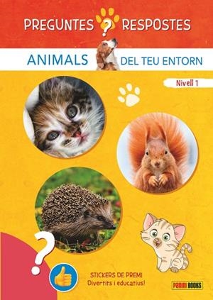 PREGUNTES I RESPOSTES. ANIMALS DEL TEU ENTORN | 9788410511248