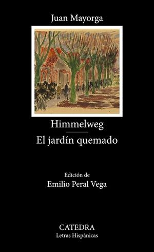 HIMMELWEG /  EL JARDÍN QUEMADO | 9788437647982 | MAYORGA, JUAN