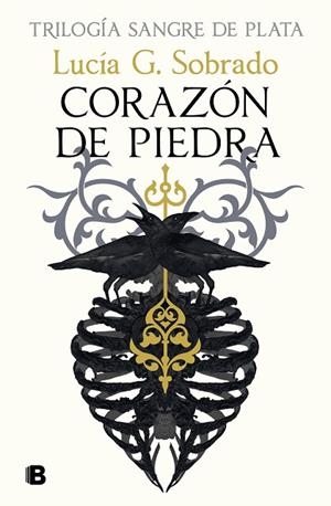 CORAZÓN DE PIEDRA (TRILOGIA SANGRE DE PLATA 1) | 9788466679251 | G. SOBRADO, LUCÍA