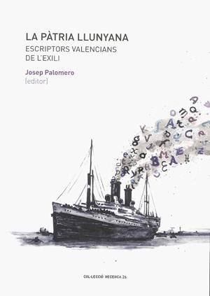 LA PÀTRIA LLUNYANA. ESCRIPTORS VALENCIANS DE L'EXILI. | 9788448269531 | AAVV