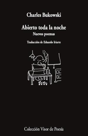 ABIERTO TODA LA NOCHE. NUEVOS POEMAS | 9788498954777 | BUKOWSKI, CHARLES