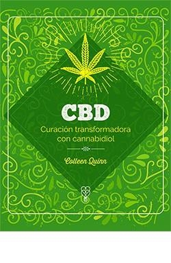 CBD CURACIÓN TRANSFORMADORA CON CANNABIDIOL | 9788419282958 | COLLEEN QUINN