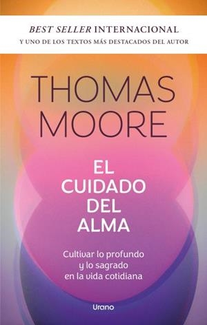EL CUIDADO DEL ALMA. CULTIVAR LO PROFUNDO Y LO SAGRADO EN LA VIDA COTIDIANA | 9788418714580 | MOORE, THOMAS