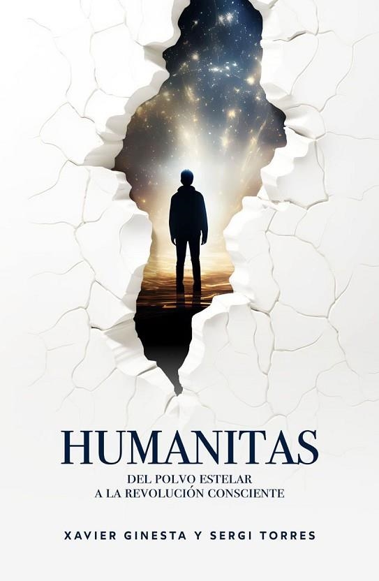HUMANITAS DEL POLVO ESTELAR A LA REVOLUCIÓN CONSCIENTE | 9788409561247 | GINESTA LÓPEZ, XAVIER / TORRES BALDÓ, SERGI