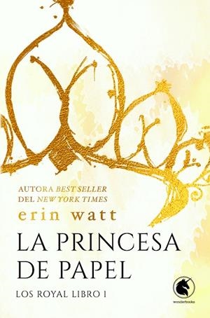 LA PRINCESA DE PAPEL. LOS ROYAL LIBRO 1 | 9788418509872 | WATT, ERIN