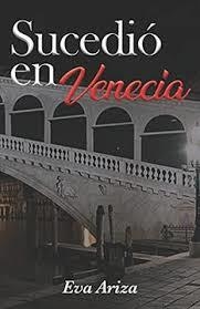 SUCEDIÓ EN VENECIA | 9788418740404 | EVA ARIZA