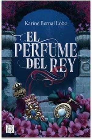 EL PERFUME DEL REY + ATOMIZADOR DE PERFUME | 8432715169345 | BERNAL LOBO, KARINE