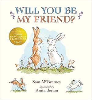 WILL YOU BE MY FRIEND | 9781406351606 | AA.VV