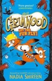 GRIMWOOD LET THE FUR FLY ! | 9781471199349 | SHIREEN NADIA