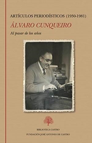AL PASAR DE LOS AÑOS. ARTÍCULOS PERIODÍSTICOS (1930-1981) | 9788415255642 | CUNQUEIRO MORA, ÁLVARO