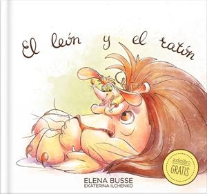 EL LEÓN Y EL RATÓN (FÁBULA CLÁSICA EN VERSO MODERNO CON ACTIVIDADES) | 9788409578245 | BUSSE, ELENA