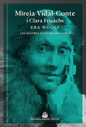 ERA WOOLF LES NOSTRES SENYORES DALLOWAY | 9788416726202 | VIDAL-CONTE, MIREIA