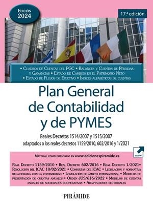 PLAN GENERAL DE CONTABILIDAD Y DE PYMES. REALES DECRETOS 1514/2007 Y 1515/2007. ADAPTADOS A LOS REALES DECRETOS 1159/2010, 602/2016 Y 1/2021 | 9788436849837