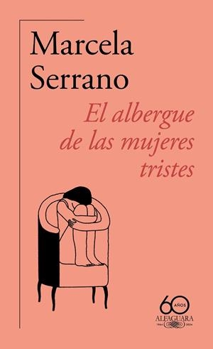 EL ALBERGUE DE LAS MUJERES TRISTES | 9788420478890 | SERRANO, MARCELA