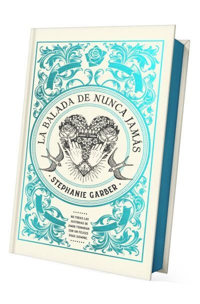 LA BALADA DE NUNCA JAMÁS (EDICIÓN LIMITADA) | 9788419252937 | GARBER, STEPHANIE
