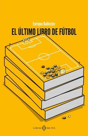 EL ULTIMO LIBRO DE FUTBOL | 9788419119728 | BALLESTER, ENRIQUE