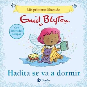 MIS PRIMEROS LIBROS DE ENID BLYTON. HADITA SE VA A DORMIR | 9788469643266 | BLYTON, ENID