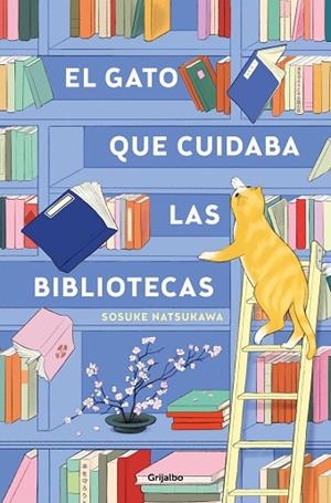 EL GATO QUE CUIDABA LAS BIBLIOTECAS. EL GATO QUE AMABA LOS LIBROS 2 | 9788425367755 | NATSUKAWA, SOSUKE