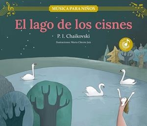 EL LAGO DE LOS CISNES | 9788413614380 | CHAIKOVSKIÏ, PIOTR ILICH