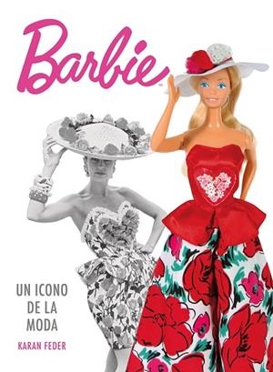 BARBIE. UN ICONO DE LA MODA | 9788419875679 | FEDER, KARAN
