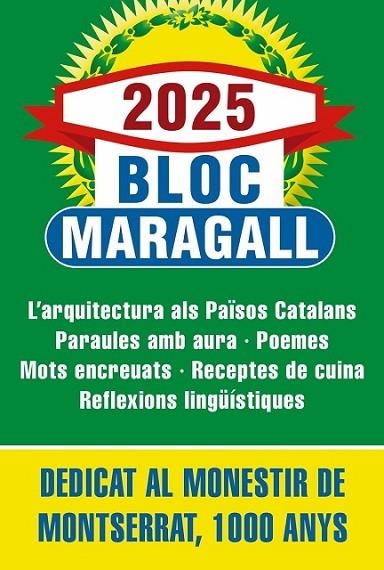 BLOC CALENDARI MARAGALL 2025 GRAN DEDICAT AL MIL·LENARI DE L'ABADIA DE MONTSERRAT | 9788412745535