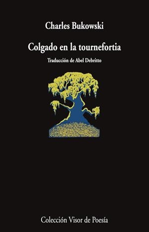 COLGADO EN LA TOURNEFORTIA | 9788498955866 | BUKOWSKI, CHARLES