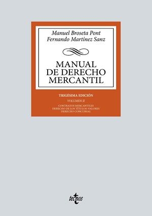 MANUAL DE DERECHO MERCANTIL VOL. II. CONTRATOS MERCANTILES. DERECHO DE LOS TÍTULOS-VALORES. DERECHO CONCURSA | 9788430990528 | BROSETA PONT, MANUEL / MARTÍNEZ SANZ, FERNANDO