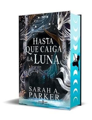 HASTA QUE CAIGA LA LUNA. LA CAIDA LUNAR 1 (EDICIÓN ESPECIAL) | 9788401035623 | PARKER, SARAH A.