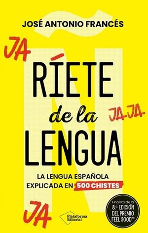 RÍETE DE LA LENGUA LA LENGUA ESPAÑOLA EXPLICADA EN 500 CHISTES | 9788410243590 | FRANCÉS, JOSÉ ANTONIO