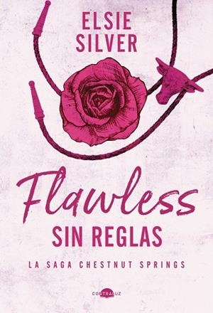 FLAWLESS: SIN REGLAS CHESTNUT SPRINGS 1 | 9788419822321 | SILVER, ELSIE