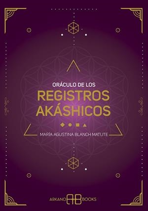 ORÁCULO DE LOS REGISTROS AKÁSHICOS | 9788417851569 | BLANCH MATUTE, MARÍA AGUSTINA