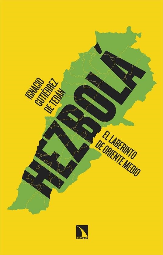 HEZBOLÁ EL LABERINTO DE ORIENTE MEDIO | 9788410671355 | GUTIÉRREZ DE TERÁN GÓMEZ-BENITA, IGNACIO