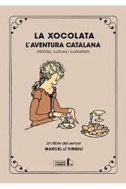 LA XOCOLATA. L'AVENTURA CATALANA | 9788412798548 | VIRGILI, MARCEL·LÍ