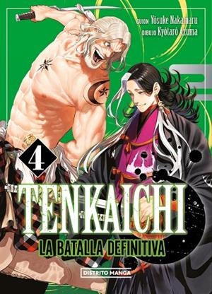 TENKAICHI: LA BATALLA DEFINITIVA 4 | 9788419686794 | AZUMA, KYÔTARÔ/NAKAMARU, YOSUKE