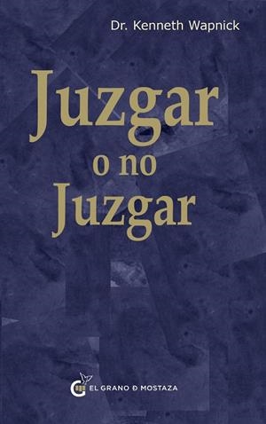 JUZGAR O NO JUZGAR | 9788412900422 | WAPNICK, KENNETH
