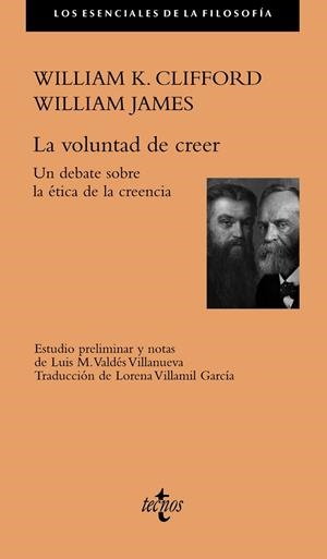 LA VOLUNTAD DE CREER. UN DEBATE SOBRE LA ÉTICA DE LA CREENCIA | 9788430991570 | CLIFFORD, WILLIAM K./JAMES, WILLIAM