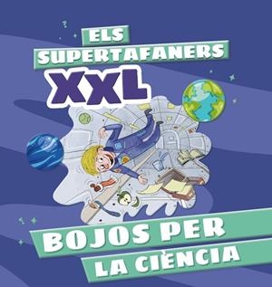 BOJOS PER LA CIÈNCIA. ELS SUPERTAFANERS XXL | 9788499744322 | VOX EDITORIAL