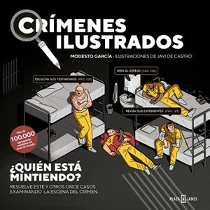 CRÍMENES ILUSTRADOS - ¿QUIÉN ESTÁ MINTIENDO? RESUELVE ESTE Y OTROS ONCE CASOS EXAMINANDO LA ESCENA DEL CRIMEN | 9788401031366 | GARCÍA, MODESTO