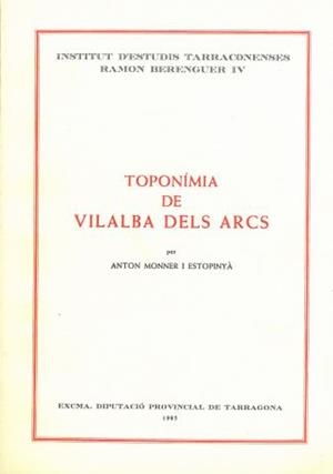 TOPONIMIA DE VILALBA I ELS ARCS | 9788400059545 | MONNER ESTOPINYA,A.