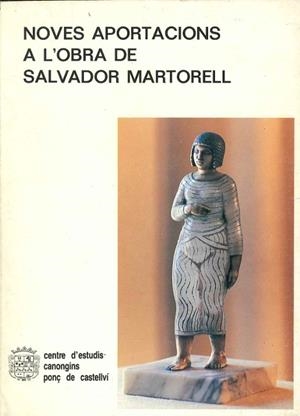 NOVES APORTACIONS A L'OBRA DE SALVADOR MARTORELL | 9788439883975