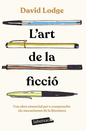 L'ART DE LA FICCIÓ UNA OBRA ESSENCIAL PER A COMPRENDRE ELS MECANISMES DE LA LITERATURA | 9788419971494 | LODGE, DAVID